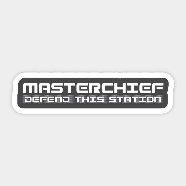 MASTER CHIEF DEFEND THIS STATION T-SHIRT Sticker by bigbot